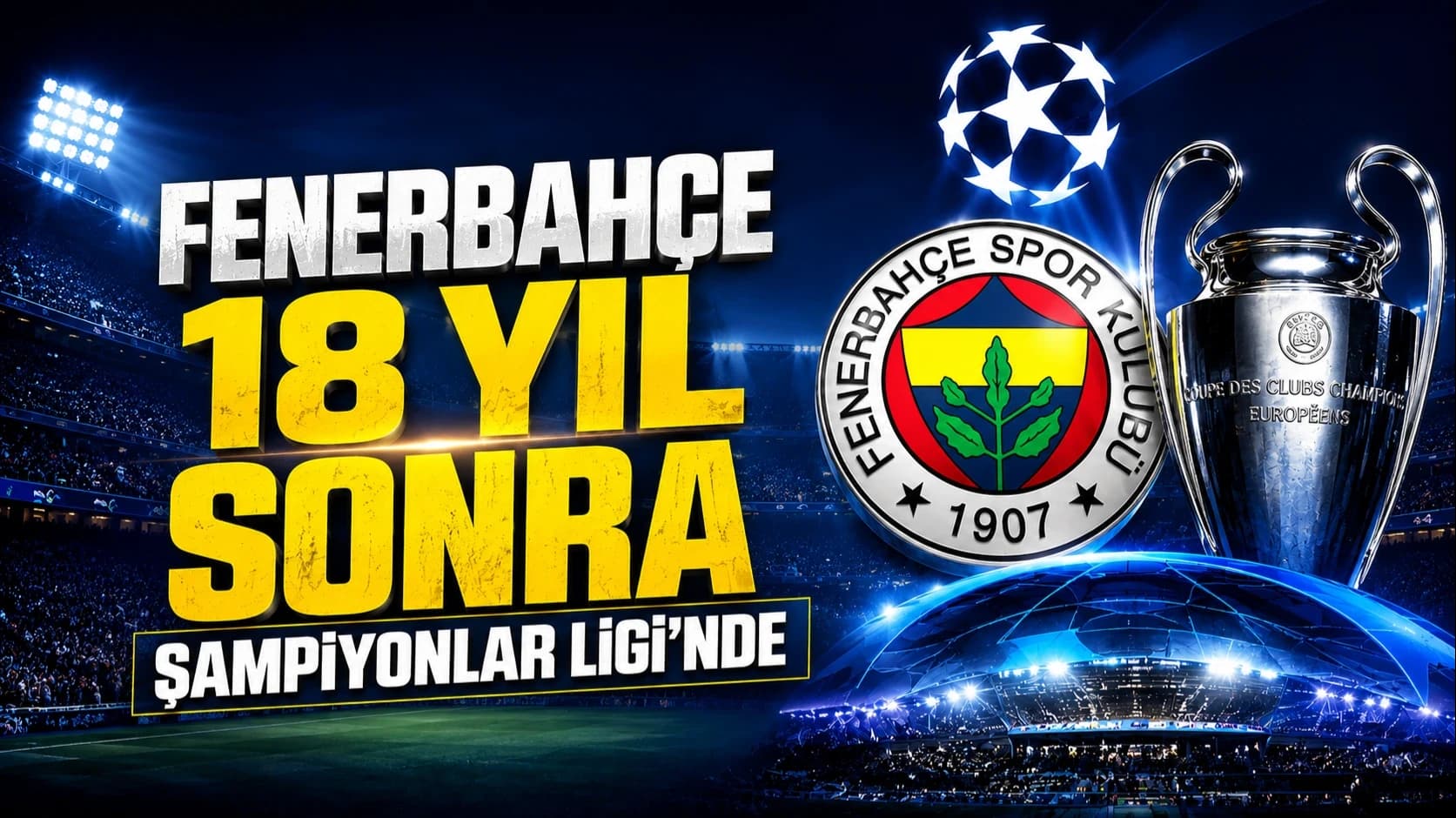 Fenerbahçe 18 yıl sonra Şampiyonlar Ligi'nde!