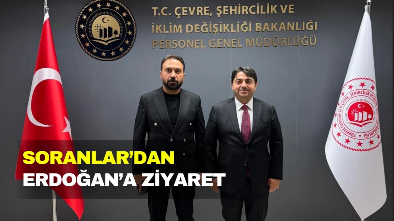 Soranlar’dan Erdoğan’a ziyaret