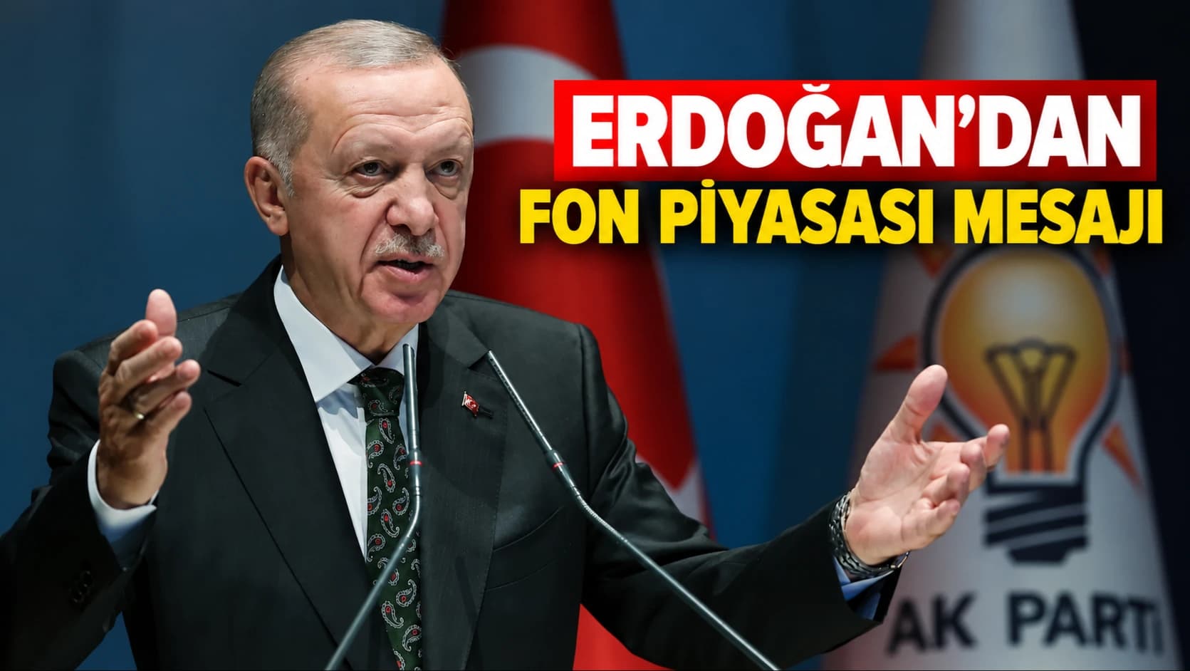 Erdoğan’dan fon piyasası mesajı: “Süratle çözüyoruz”
