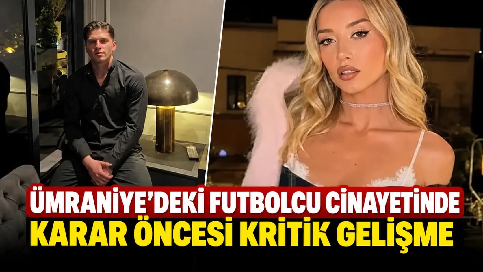 Ümraniye’deki futbolcu cinayetinde karar öncesi kritik gelişme