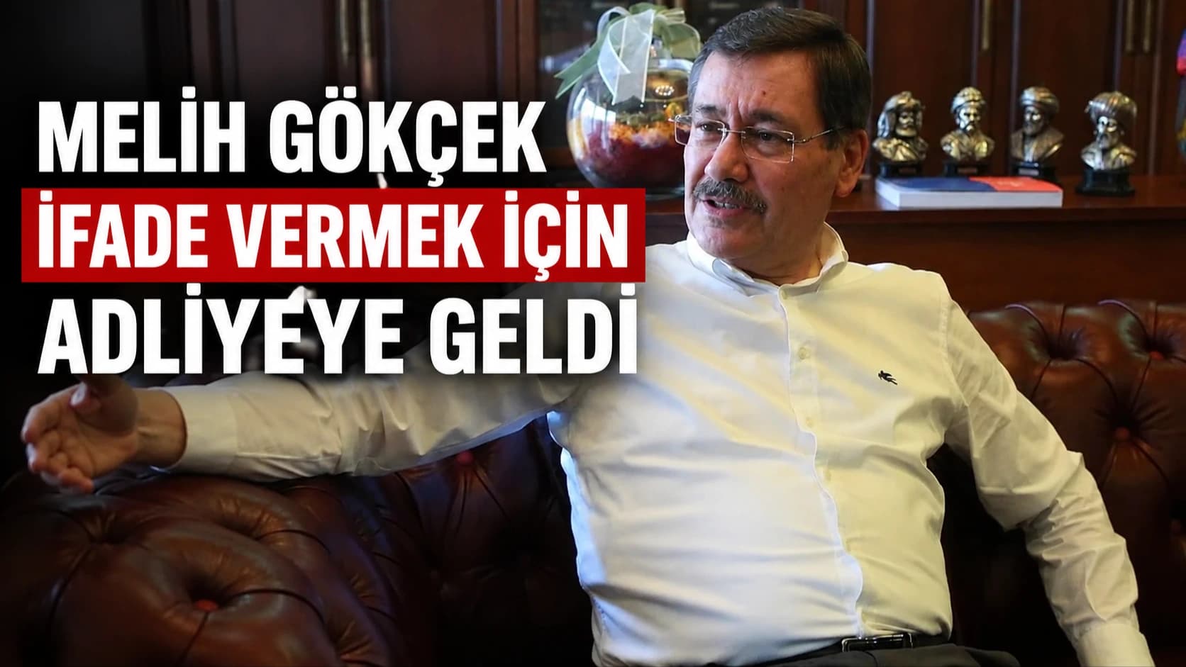 Melih Gökçek ifade vermek için adliyeye geldi