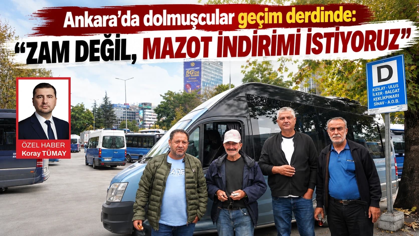 Ankara’da dolmuşçular geçim derdinde: “Zam değil, mazot indirimi istiyoruz”