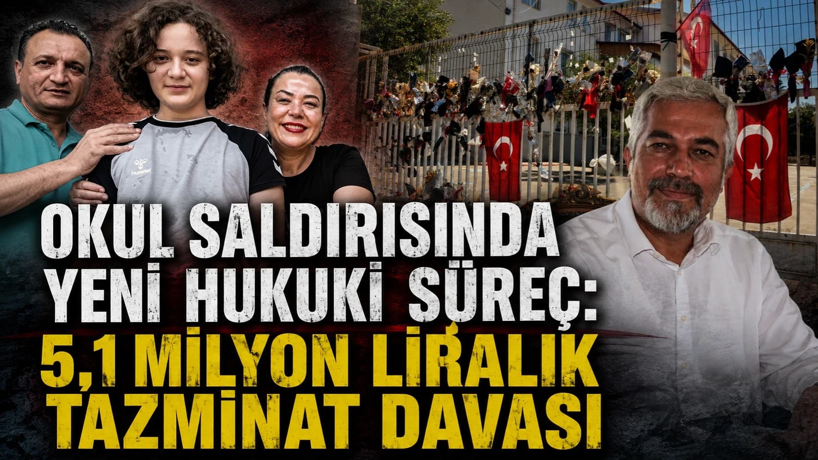 OKUL SALDIRISINDA YENİ HUKUKİ SÜREÇ: 5,1 MİLYON LİRALIK TAZMİNAT DAVASI