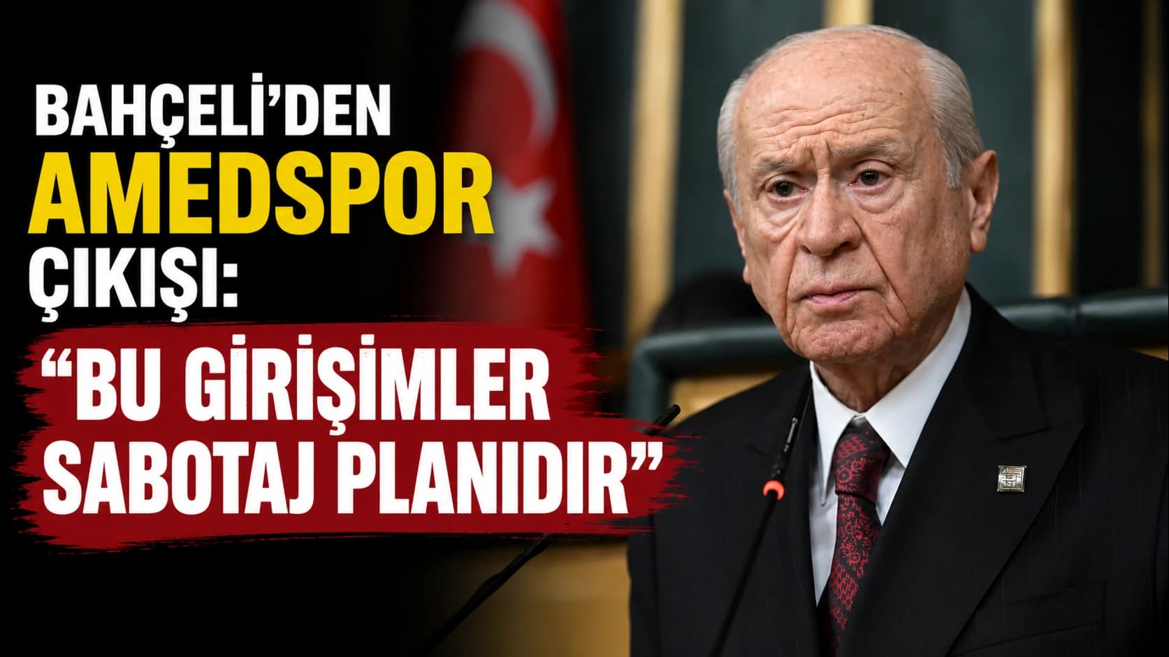 Bahçeli’den Amedspor çıkışı: “Bu girişimler sabotaj planıdır”