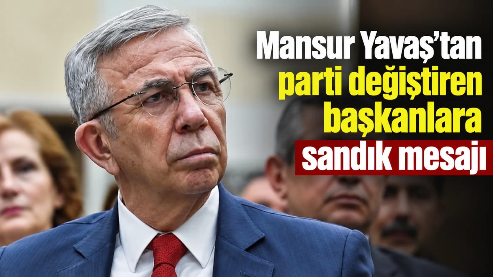 Mansur Yavaş’tan parti değiştiren başkanlara sandık mesajı