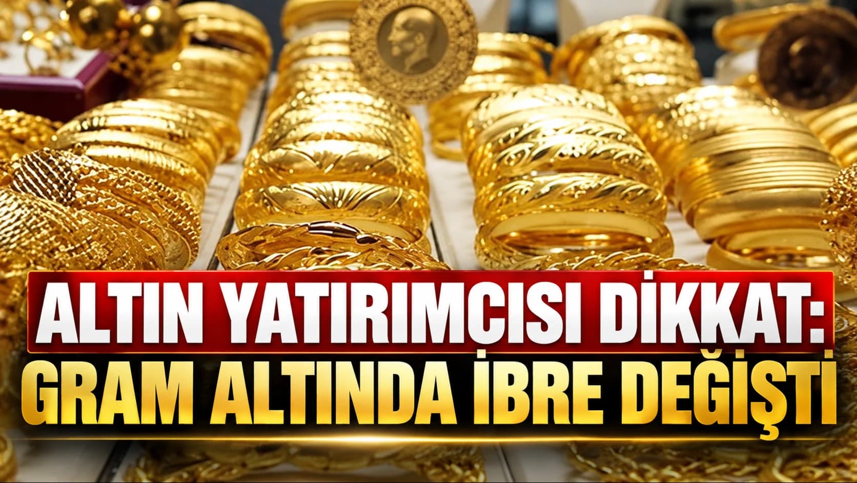 Altın yatırımcısı dikkat: Gram altında ibre değişti