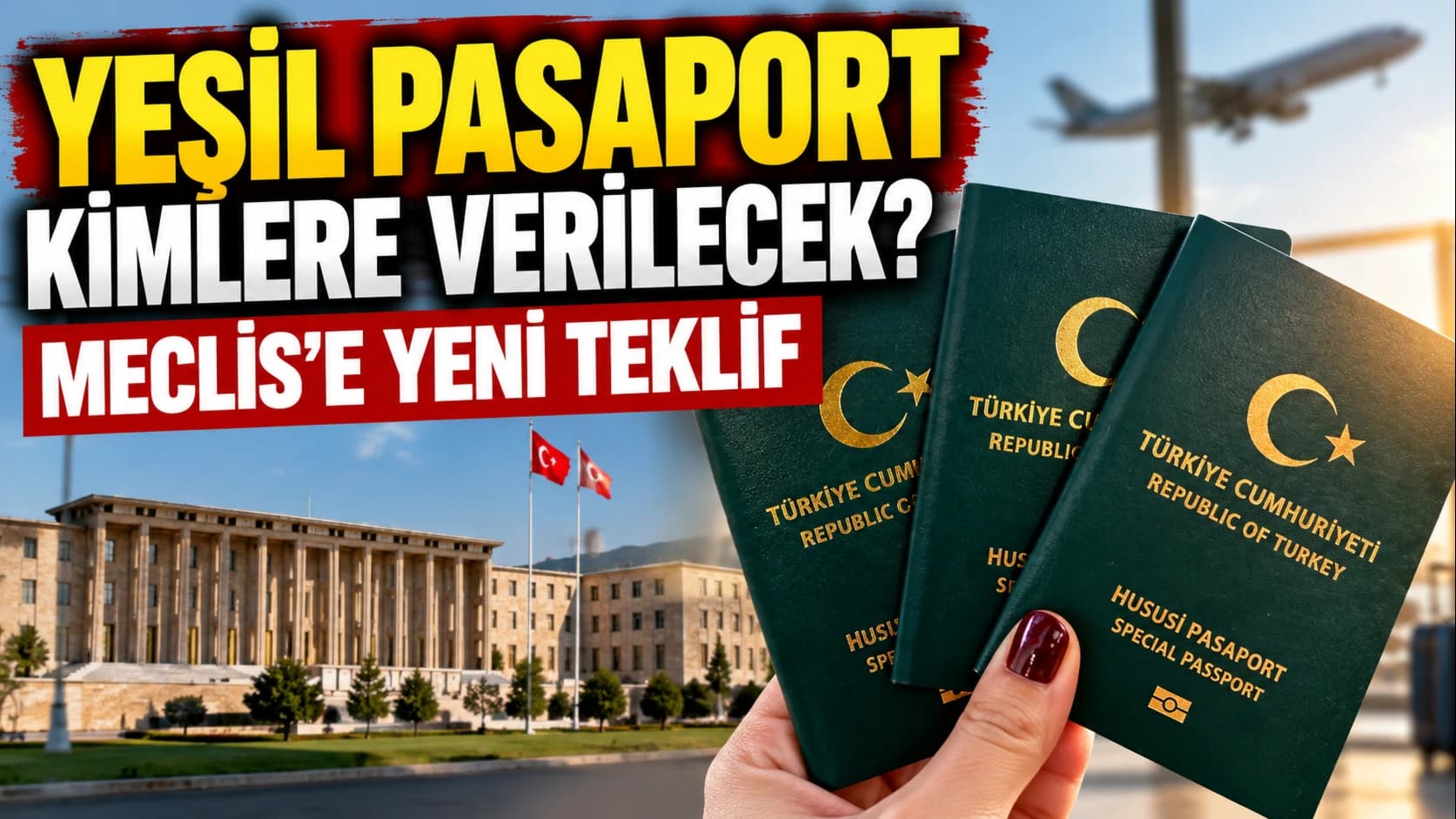 Yeşil pasaport kimlere verilecek? Meclis’e yeni teklif