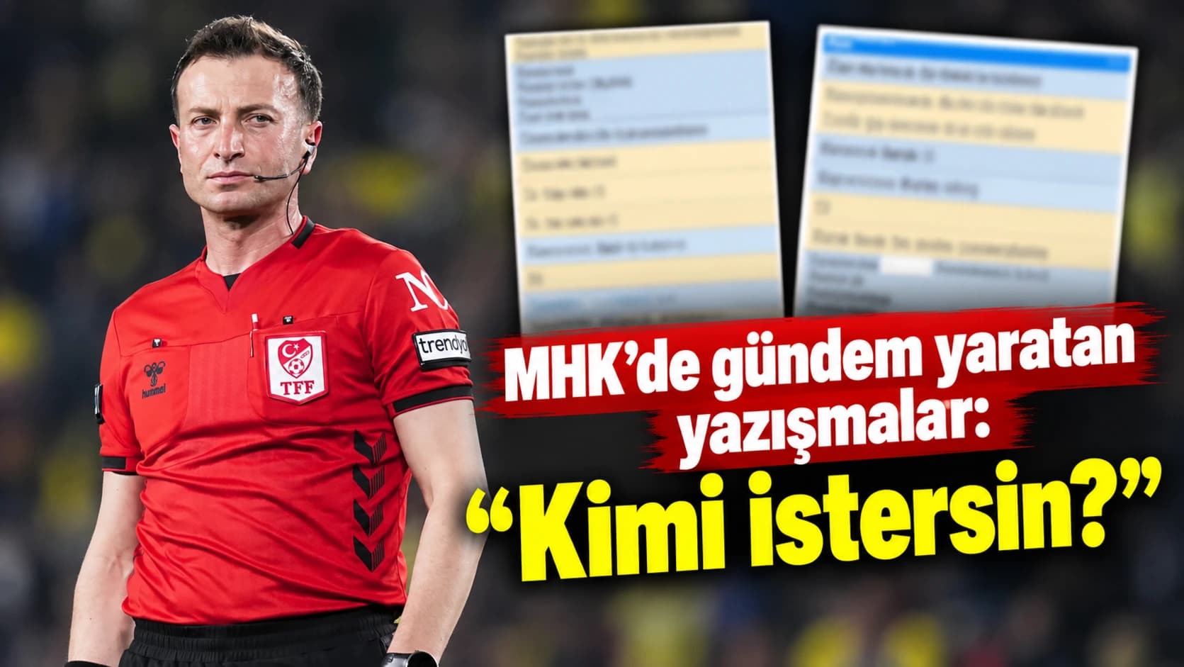 MHK’de gündem yaratan yazışmalar: “Kimi istersin?”